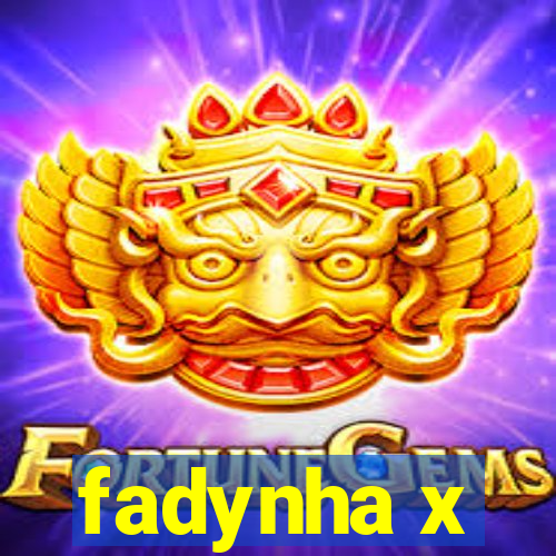 fadynha x